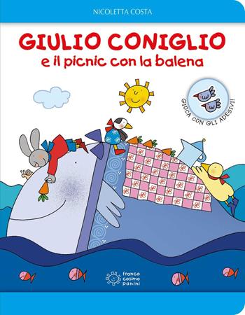 Giulio Coniglio e il picnic con la balena. Con adesivi. Ediz. a colori - Nicoletta Costa - Libro Franco Cosimo Panini 2017, Le giocastorie | Libraccio.it