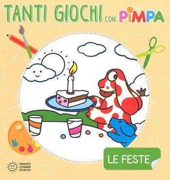 Le feste. Tanti giochi con Pimpa. Ediz. a colori. Con Adesivi - Altan - Libro Franco Cosimo Panini 2017, Pimpa | Libraccio.it