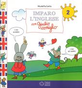 Imparo l'inglese con Giulio Coniglio. Vol. 2