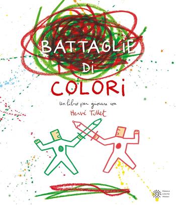 Battaglie di colori. Ediz. a colori - Hervé Tullet - Libro Franco Cosimo Panini 2017, Dentro le figure | Libraccio.it