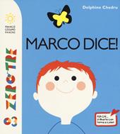 Marco dice! Ediz. a colori