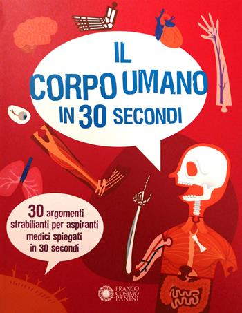 Il corpo umano in 30 secondi - Anna Claybourne - Libro Franco Cosimo Panini 2019 | Libraccio.it