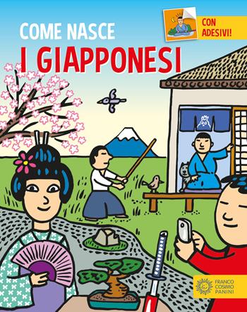 I giapponesi. Con adesivi. Ediz. a colori - Giulia Calandra Buonaura - Libro Franco Cosimo Panini 2017, Come nasce | Libraccio.it