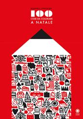 100 cose di Natale da colorare. Ediz. illustrata