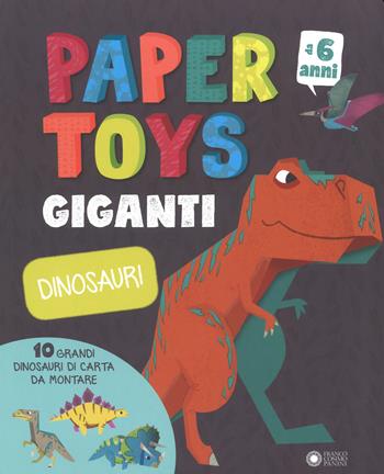 Dinosauri. Paper toys giganti. Con gadget - Jonas Le Saint, Peskimo - Libro Franco Cosimo Panini 2018, Dentro le figure | Libraccio.it
