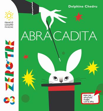 Abracadita. Ediz. a colori - Delphine Chedru - Libro Franco Cosimo Panini 2018, Zero tre | Libraccio.it