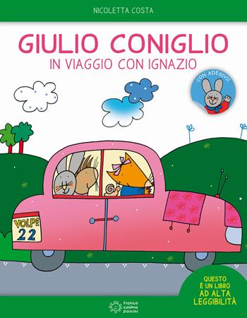 Giulio Coniglio in viaggio con Ignazio. Con adesivi. Ediz. a colori - Nicoletta Costa - Libro Franco Cosimo Panini 2018, Le giocastorie | Libraccio.it