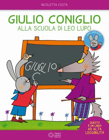 Giulio Coniglio alla scuola di Leo lupo. Con adesivi. Ediz. a colori - Nicoletta Costa - Libro Franco Cosimo Panini 2018, Le giocastorie | Libraccio.it