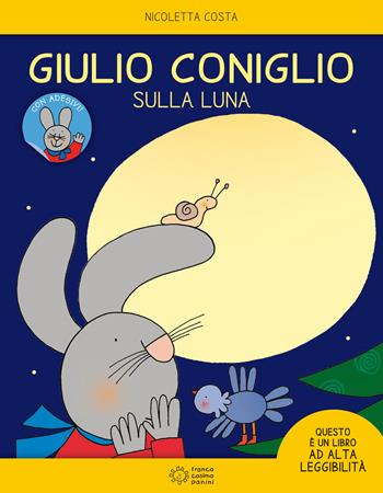 Giulio Coniglio sulla luna. Con adesivi. Ediz. a colori - Nicoletta Costa - Libro Franco Cosimo Panini 2018, Le giocastorie | Libraccio.it