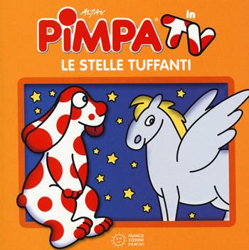 Pimpa e le stelle tuffanti. Ediz. a colori - Altan - Libro Franco Cosimo Panini 2018, Piccole storie in TV | Libraccio.it