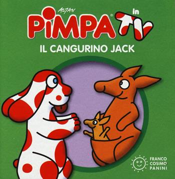 Pimpa. Il cangurino Jack. Ediz. a colori - Altan - Libro Franco Cosimo Panini 2018, I Mini cubetti in TV | Libraccio.it
