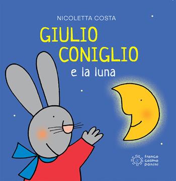 Giulio Coniglio e la luna - Nicoletta Costa - Libro Franco Cosimo Panini 2018, Mini cubetti | Libraccio.it