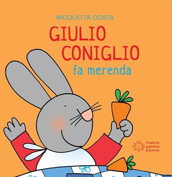 Giulio Coniglio fa merenda - Nicoletta Costa - Libro Franco Cosimo Panini 2018, Mini cubetti | Libraccio.it