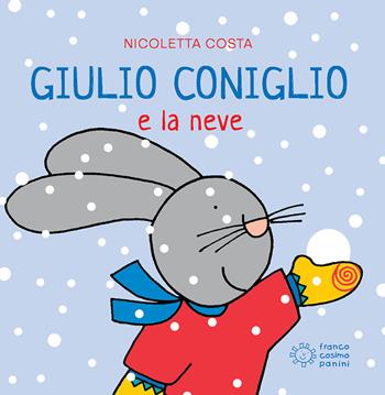 Giulio Coniglio e la neve. Ediz. a colori - Nicoletta Costa - Libro Franco Cosimo Panini 2019, Mini cubetti | Libraccio.it