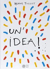 Un'idea! Ediz. a colori