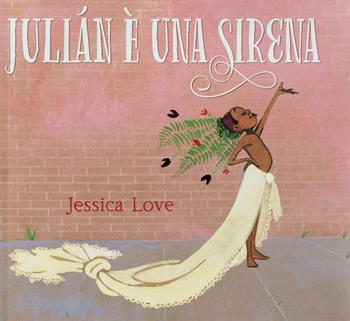 Julián è una sirena. Ediz. a colori - Jessica Love - Libro Franco Cosimo Panini 2018, Illustrati | Libraccio.it