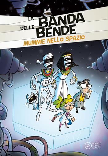 Mummie nello spazio. Ediz. a colori - Alessandro Vicenzi - Libro Franco Cosimo Panini 2019, Banda delle bende | Libraccio.it