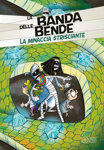 La minaccia strisciante. Ediz. illustrata - Alessandro Vicenzi - Libro Franco Cosimo Panini 2019, Banda delle bende | Libraccio.it