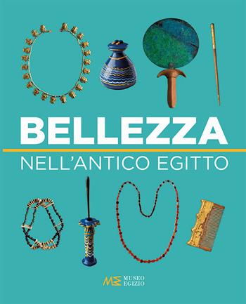 Bellezza nell'antico Egitto - Alessia Fassone, Federica Facchetti - Libro Franco Cosimo Panini 2019 | Libraccio.it