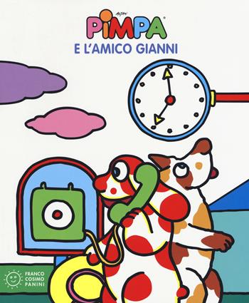 Pimpa e l'amico Gianni. Ediz. a colori - Altan - Libro Franco Cosimo Panini 2019, Pimpa racconta | Libraccio.it