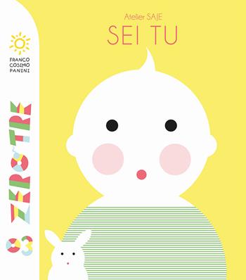 Sei tu. Ediz. a colori - Atelier Saje - Libro Franco Cosimo Panini 2019, Zerotre | Libraccio.it