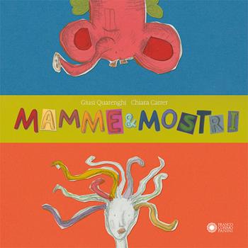 Mamme & mostri. Ediz. a colori - Giusi Quarenghi - Libro Franco Cosimo Panini 2019, Dentro le figure | Libraccio.it