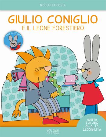 Giulio Coniglio e il leone forestiero. Ediz. ad alta leggibilità. Con adesivi - Nicoletta Costa - Libro Franco Cosimo Panini 2019, Le giocastorie | Libraccio.it