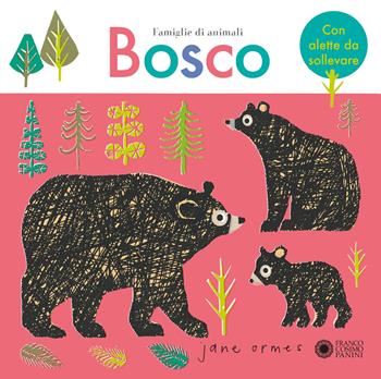 Bosco. Famiglie di animali. Ediz. a colori - Jane Ormes - Libro Franco Cosimo Panini 2019 | Libraccio.it