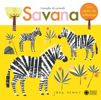 Savana. Famiglie di animali. Ediz. a colori - Jane Ormes - Libro Franco Cosimo Panini 2019 | Libraccio.it