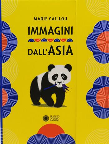 Immagini dall'Asia. Ediz. a colori - Mariu Caillou - Libro Franco Cosimo Panini 2019 | Libraccio.it