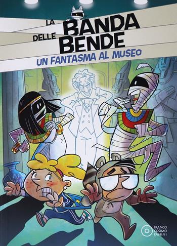 Un fantasma al museo - Alessandro Vicenzi - Libro Franco Cosimo Panini 2020, Banda delle bende | Libraccio.it