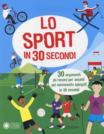 Lo sport in 30 secondi. 30 argomenti da record per amanti del movimento spiegati in 30 secondi - John Brewer - Libro Franco Cosimo Panini 2020 | Libraccio.it