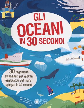 Gli oceani in 30 secondi. Ediz. a colori - Jen Green - Libro Franco Cosimo Panini 2020 | Libraccio.it