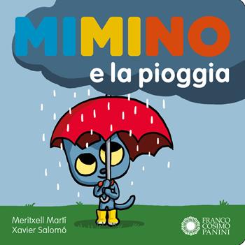 Mimino e la pioggia. Ediz. a colori - Meritxell Martí, Xavier Salomó - Libro Franco Cosimo Panini 2020, Zerotre | Libraccio.it