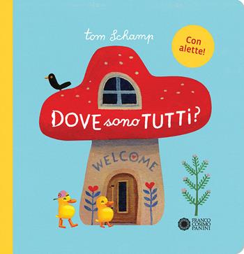Dove sono tutti? Ediz. illustrata - Tom Schamp - Libro Franco Cosimo Panini 2020 | Libraccio.it
