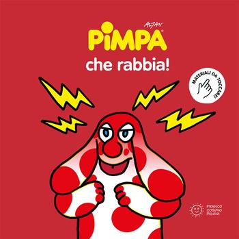 Pimpa, che rabbia! Ediz. a colori - Altan - Libro Franco Cosimo Panini 2020, Emozioni a colori | Libraccio.it