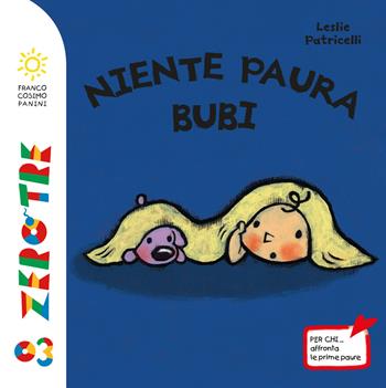 Niente paura Bubi. Ediz. a colori - Leslie Patricelli - Libro Franco Cosimo Panini 2020, Zero tre dal mondo | Libraccio.it