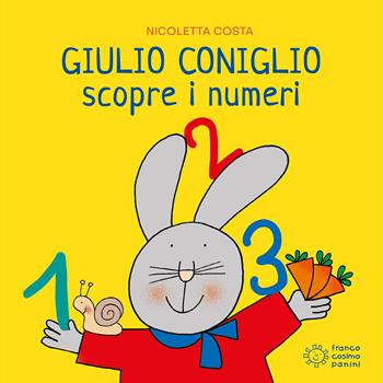 Giulio Coniglio scopre i numeri. Ediz. illustrata - Nicoletta Costa - Libro Franco Cosimo Panini 2021, Giulio scopre | Libraccio.it