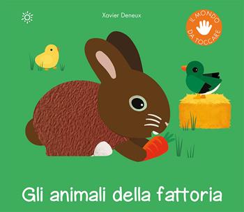 Gli animali della fattoria. Ediz. a colori - Xavier Deneux - Libro Franco Cosimo Panini 2021, Il mondo da toccare | Libraccio.it