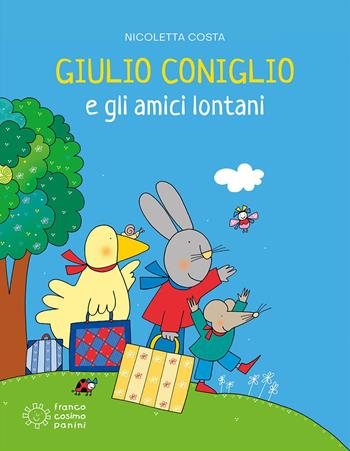Giulio Coniglio e gli amici lontani. Nuova ediz. - Nicoletta Costa - Libro Franco Cosimo Panini 2021, Illustrati | Libraccio.it