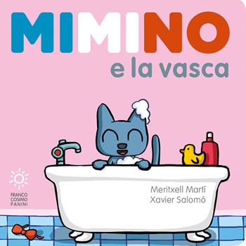 Mimino e la vasca. Ediz. a colori - Meritxell Martí, Xavier Salomó - Libro Franco Cosimo Panini 2021, Zero tre dal mondo | Libraccio.it