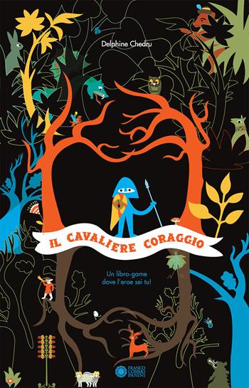 Il cavaliere Coraggio. Ediz. a colori - Delphine Chedru - Libro Franco Cosimo Panini 2021 | Libraccio.it