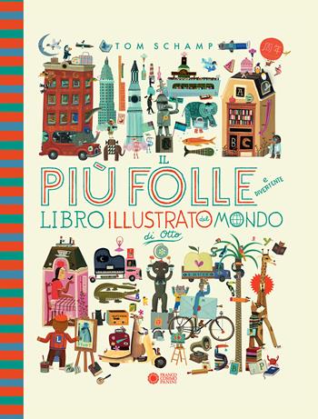 Il più folle e divertente libro illustrato del mondo di Otto. Nuova ediz. - Tom Schamp - Libro Franco Cosimo Panini 2021 | Libraccio.it