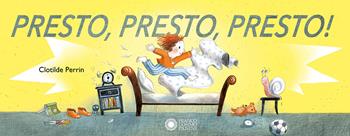 Presto, presto, presto! Ediz. illustrata - Clotilde Perrin - Libro Franco Cosimo Panini 2021, Le letture | Libraccio.it