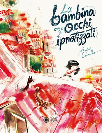 La bambina con gli occhi ipnotizzati. Ediz. a colori - André Carrilho - Libro Franco Cosimo Panini 2021, Illustrati | Libraccio.it