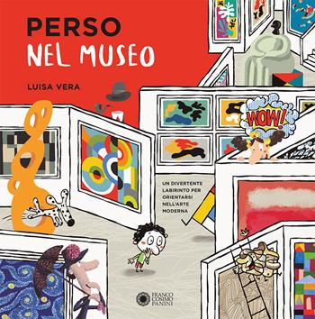 Perso nel museo - Luisa Vera - Libro Franco Cosimo Panini 2021, Dentro le figure | Libraccio.it