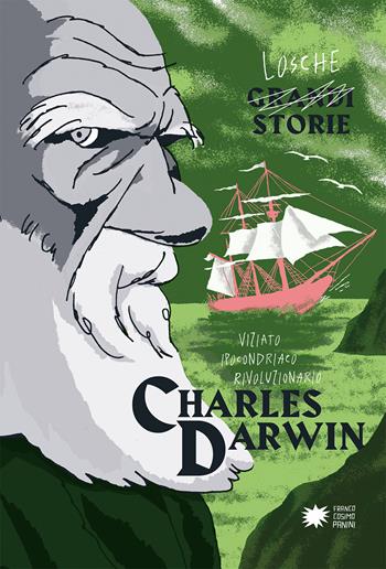 Charles Darwin. Ediz. a colori - Paola Cantatore, Alessandro Vicenzi - Libro Franco Cosimo Panini 2022, Losche storie | Libraccio.it