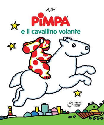 Pimpa e il cavallino volante. Ediz. a colori - Altan - Libro Franco Cosimo Panini 2021, Pimpa racconta | Libraccio.it