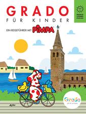 Grado für kinder. Ein reisefürer mit Pimpa. Ediz. illustrata. Con Adesivi