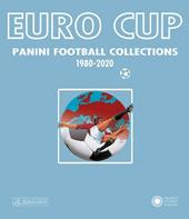 Euro Cup. Panini football collections (1980-2020)